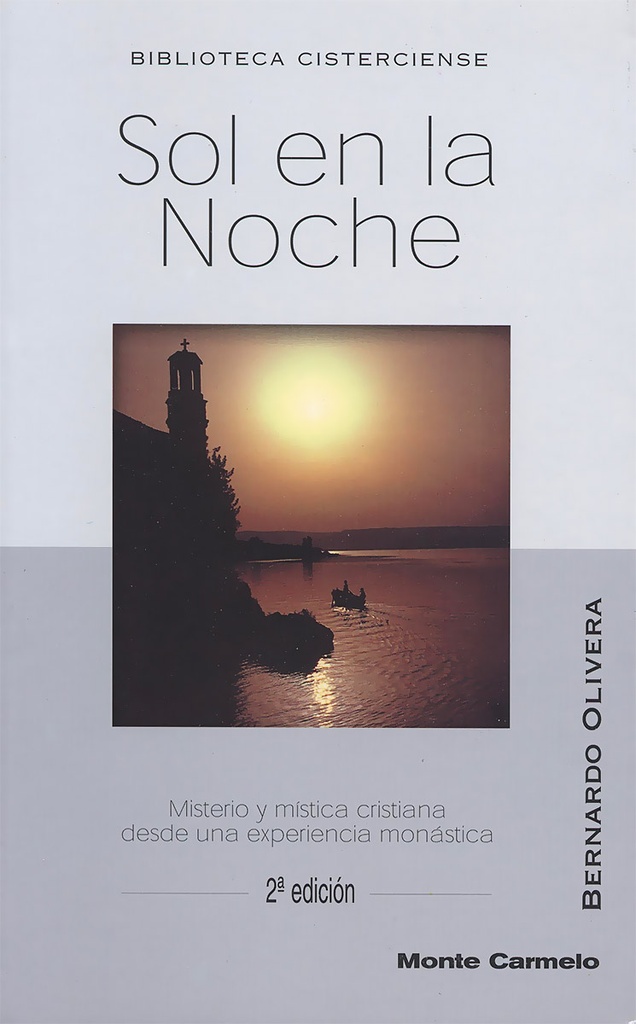 [libro_bc01] Sol en la noche. Misterio y mística cristiana desde una experiencia monástica